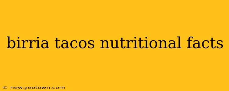 birria tacos nutritional facts