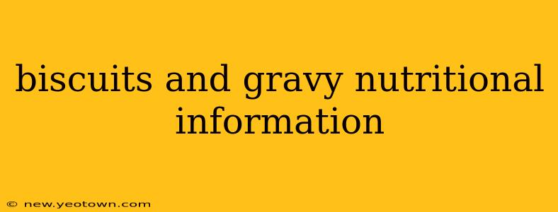 biscuits and gravy nutritional information