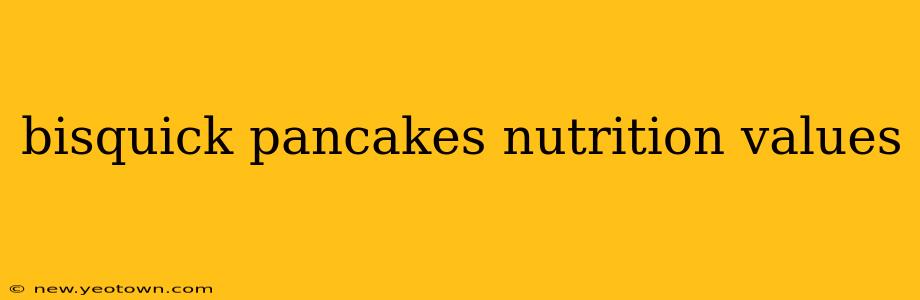 bisquick pancakes nutrition values