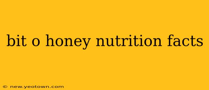 bit o honey nutrition facts