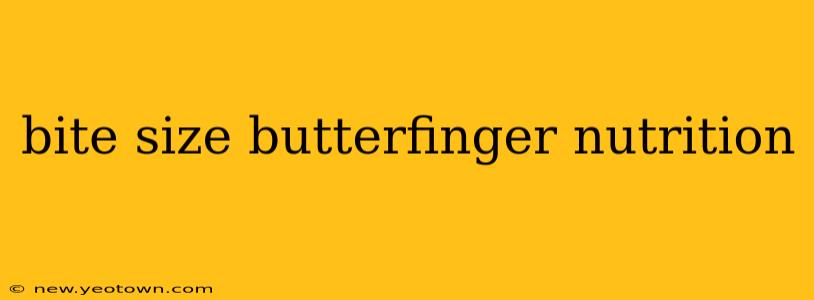 bite size butterfinger nutrition