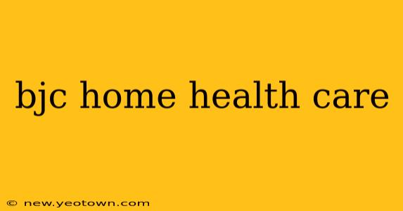 bjc home health care
