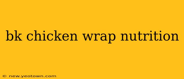 bk chicken wrap nutrition