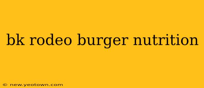 bk rodeo burger nutrition