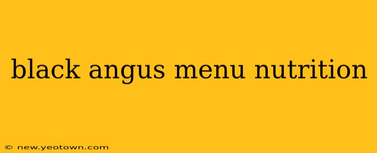 black angus menu nutrition