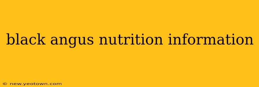 black angus nutrition information