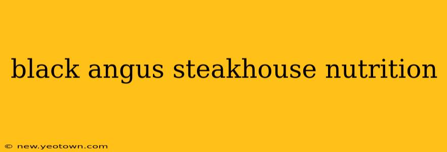 black angus steakhouse nutrition