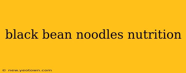 black bean noodles nutrition