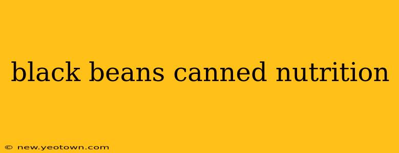 black beans canned nutrition