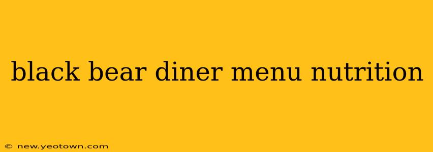 black bear diner menu nutrition