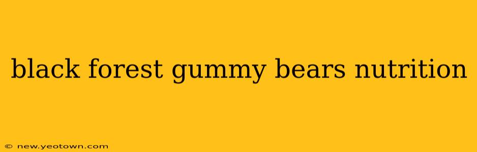 black forest gummy bears nutrition