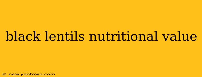 black lentils nutritional value