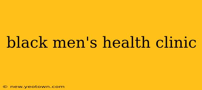 black men's health clinic