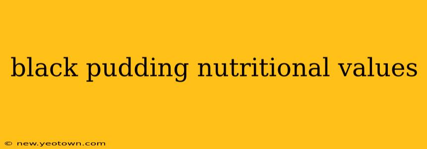 black pudding nutritional values