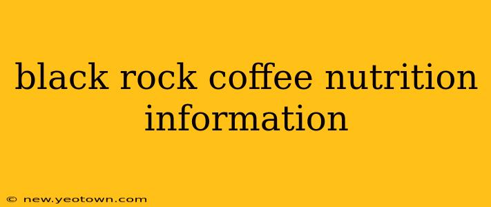 black rock coffee nutrition information