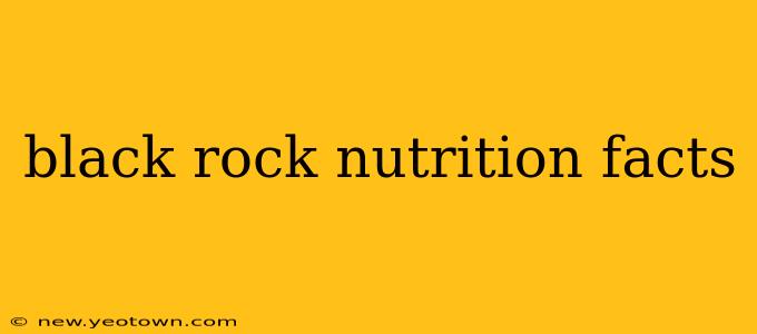 black rock nutrition facts