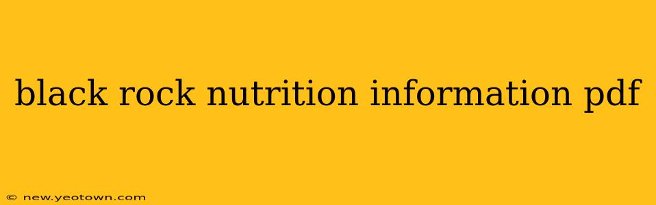 black rock nutrition information pdf