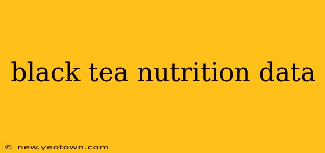 black tea nutrition data