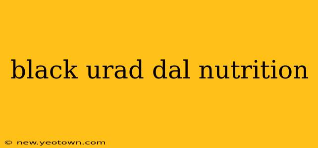 black urad dal nutrition