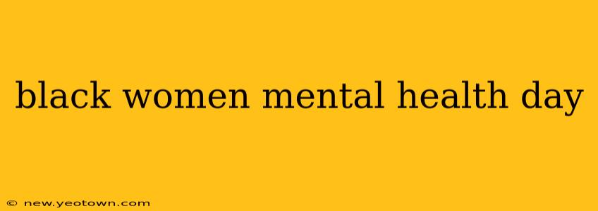 black women mental health day