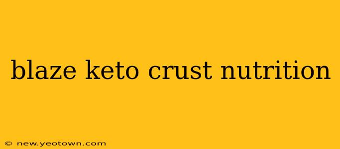 blaze keto crust nutrition
