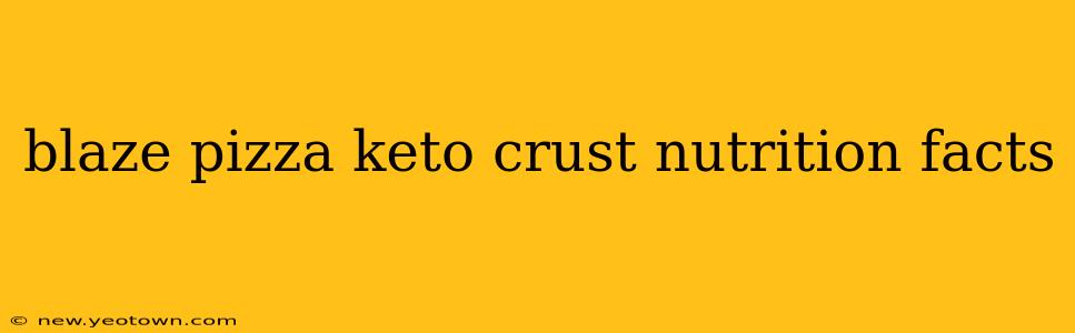 blaze pizza keto crust nutrition facts