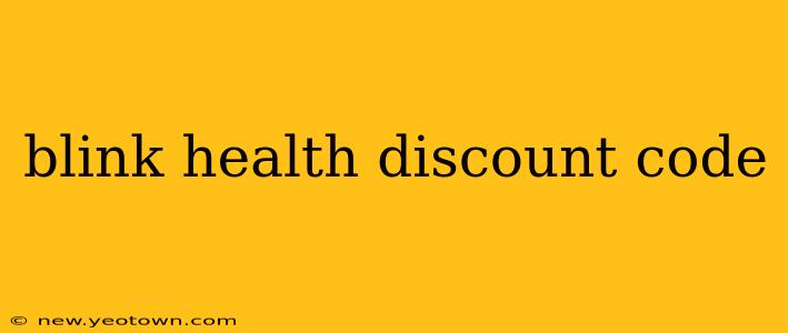 blink health discount code