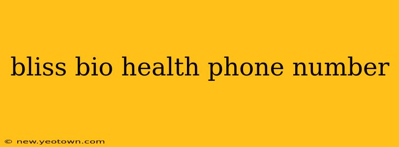bliss bio health phone number