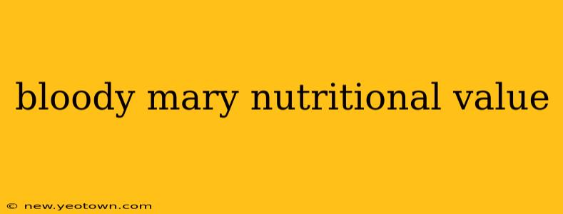 bloody mary nutritional value