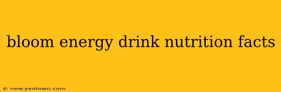 bloom energy drink nutrition facts