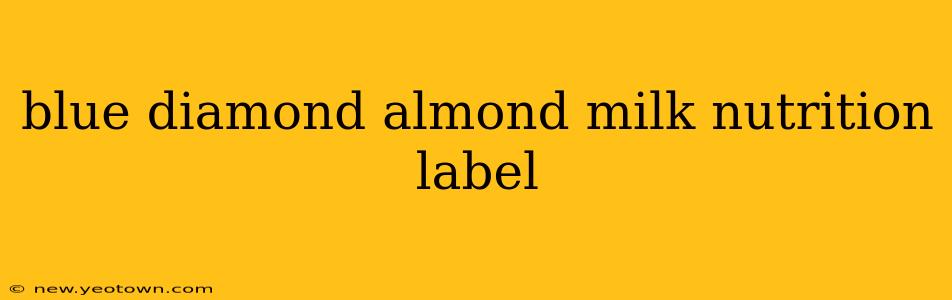 blue diamond almond milk nutrition label