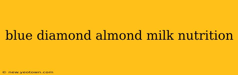 blue diamond almond milk nutrition