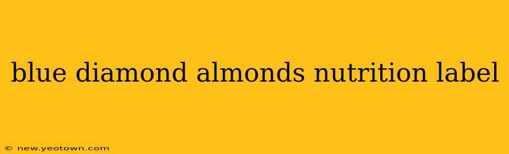 blue diamond almonds nutrition label