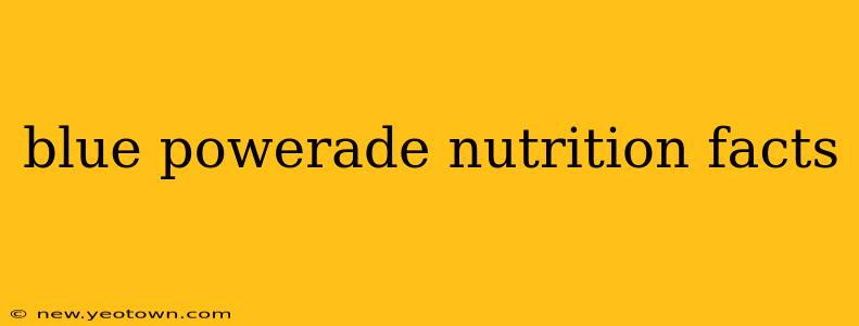 blue powerade nutrition facts
