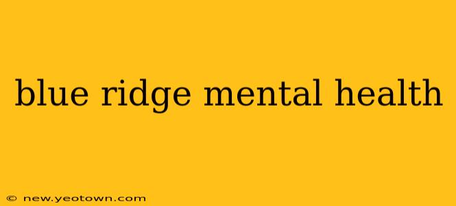 blue ridge mental health