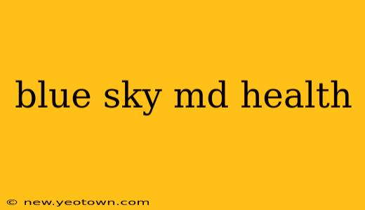 blue sky md health
