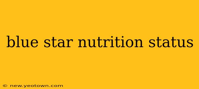 blue star nutrition status