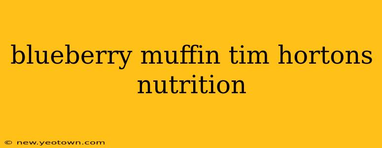 blueberry muffin tim hortons nutrition