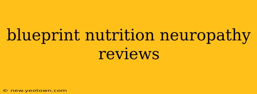 blueprint nutrition neuropathy reviews