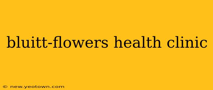 bluitt-flowers health clinic