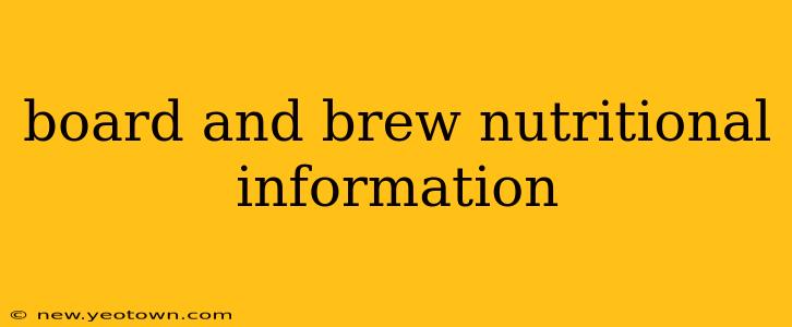 board and brew nutritional information