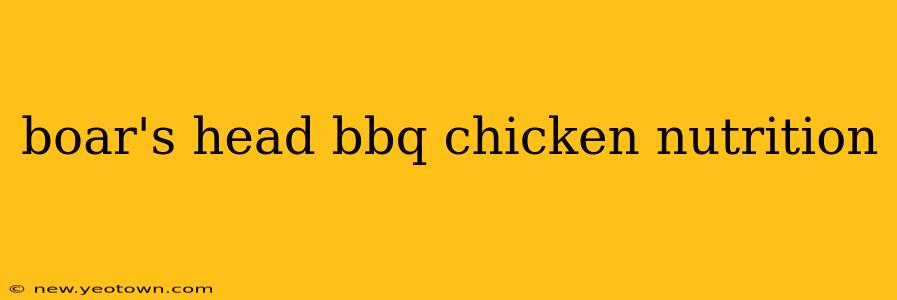 boar's head bbq chicken nutrition