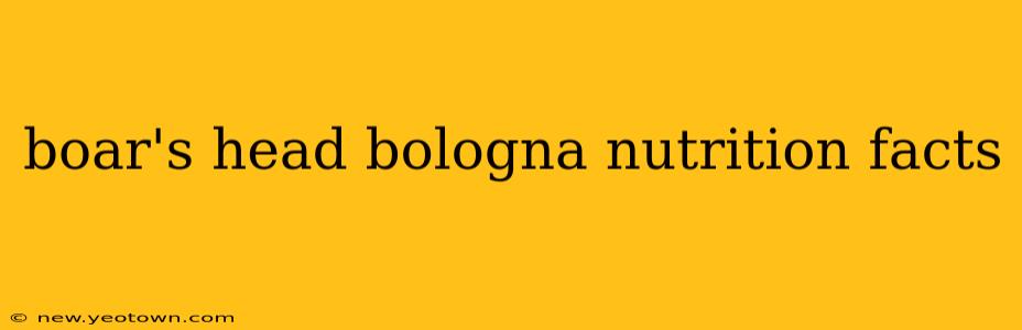 boar's head bologna nutrition facts