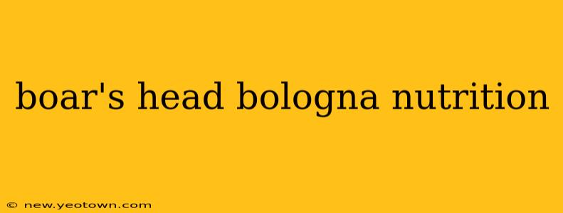 boar's head bologna nutrition
