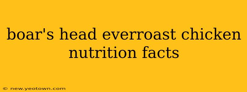 boar's head everroast chicken nutrition facts