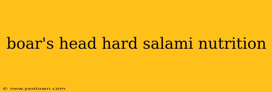 boar's head hard salami nutrition