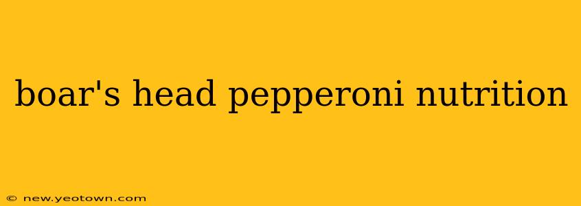 boar's head pepperoni nutrition