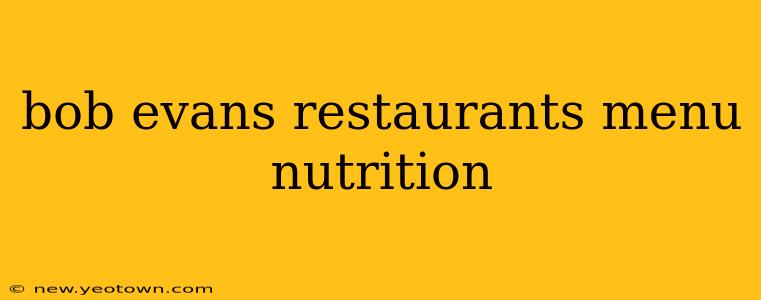bob evans restaurants menu nutrition