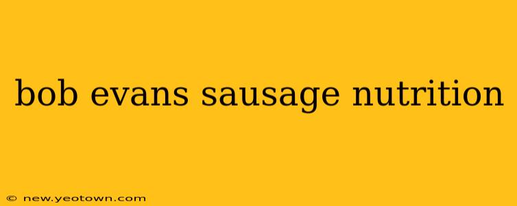 bob evans sausage nutrition