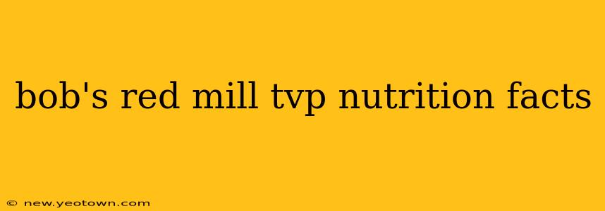 bob's red mill tvp nutrition facts